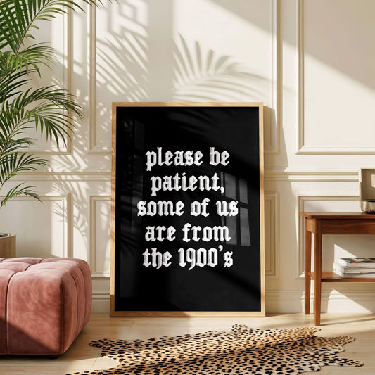 Some Of Us Are From The 1900s Print | Funny Millennial Wall Art | Elder Emo Decor | Retro Humour Poster