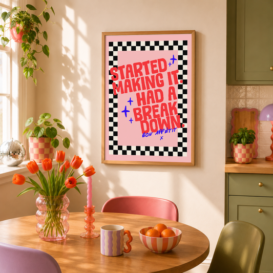 Started Making It. Had a Breakdown. Bon Appétit Print | Funny Kitchen Wall Art | Colourful Cooking Quote | Gift for Chaotic Cooks