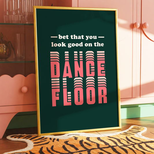 Bet That You Look Good On The Dancefloor Print | Arctic Monkeys Inspired Wall Art | Indie Music Print