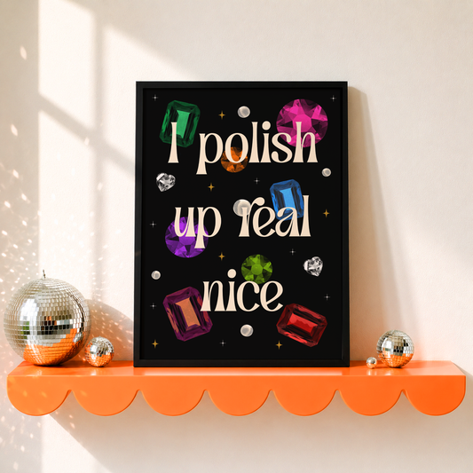 I Polish Up Real Nice Print | Taylor Inspired Wall Art | Bejewelled Inspired Decor | Colourful Pop Art Print