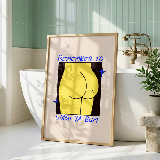 Remember to Wash Ya Bum Print | Funny Bathroom Wall Art | Cheeky Toilet Humour | Colourful Bathroom Decor