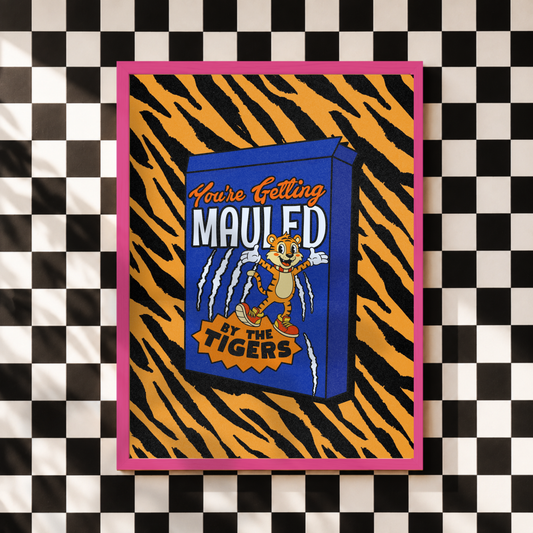 You're Getting Mauled By The Tigers Nostalgic Hull Chant Print