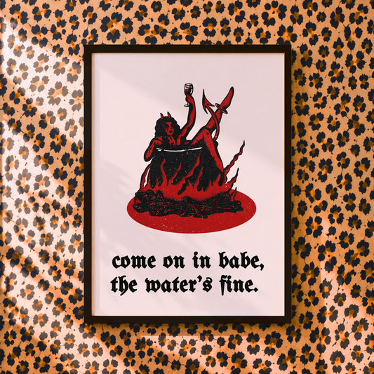 Come On In Babe, The Water’s Fine | Bathroom Witch Print
