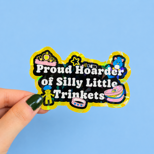 Silly Little Trinket Hoarder Sticker | Relatable Stickers | Alternative Vinyl Stickers | Stocking Filler | Neurospicy