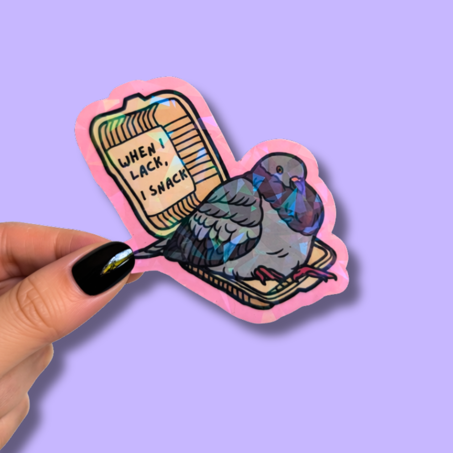 When I Lack, I Snack Holographic Pigeon Sticker