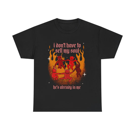 Devil Dance T‑Shirt — "I Don't Have to Sell My Soul, He's Already in Me" Vintage Gothic Tee