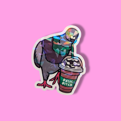 Basic Bitch Holographic Pigeon Sticker