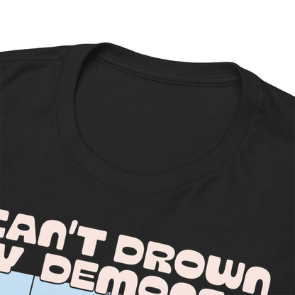 Demon Bath Graphic Tee — "I Can't Drown My Demons, They Know How to Swim"