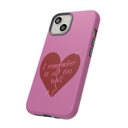 All Too Well Tough Phone