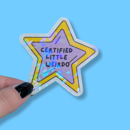 Certified Little Weirdo Holographic Sticker