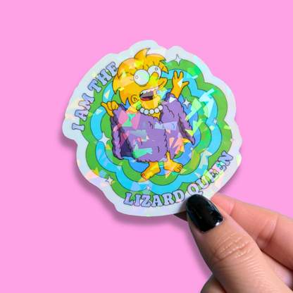 I Am The Lizard Queen Holographic Sticker