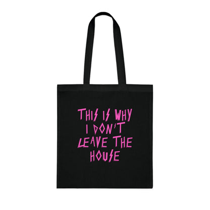 This Is Why I Don't Leave The House Tote Bag, Cotton Tote, Black Reusable Grocery Bag, Eco-Friendly Gift, Quirky Shopping Bag, Paramore Fans