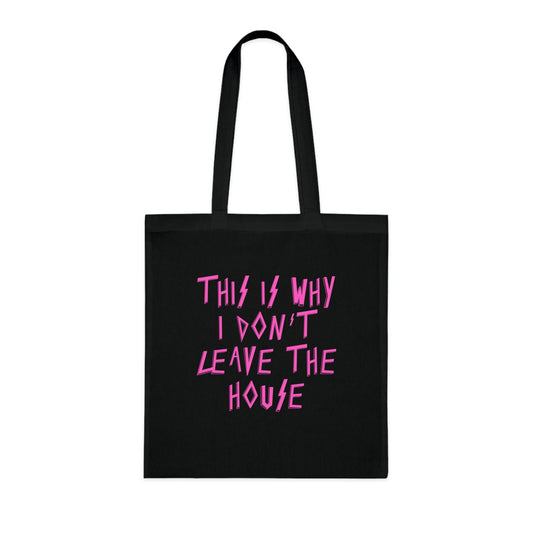 This Is Why I Don't Leave The House Tote Bag, Cotton Tote, Black Reusable Grocery Bag, Eco-Friendly Gift, Quirky Shopping Bag, Paramore Fans