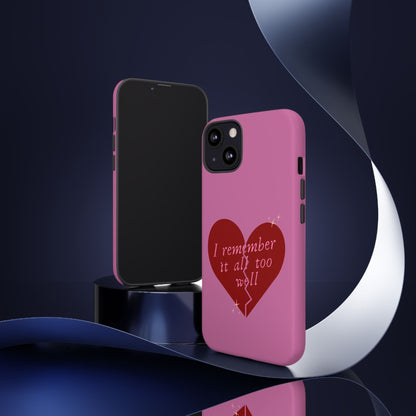 All Too Well Tough Phone