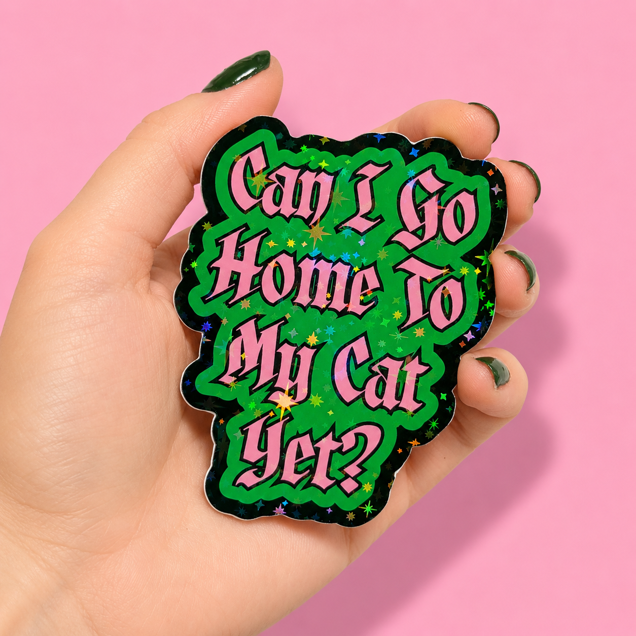 Can I Go Home To My Cat Yet? Holographic Sticker | Relatable Stickers | Alternative Vinyl Stickers | ADHD | Neurospicy | Sad Disco Club