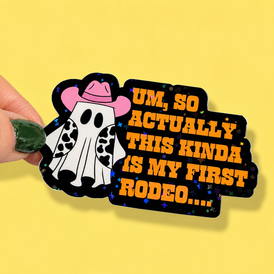 This Is My First Rodeo Holographic Sticker | Relatable Stickers | Alternative Vinyl Stickers | ADHD | Neurospicy | Sad Disco Club