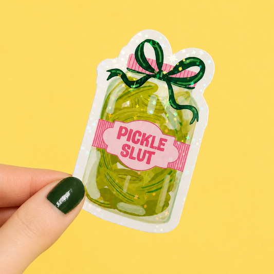 Pickle Slut Holographic Sticker | Relatable Stickers | Alternative Vinyl Stickers | ADHD | Neurospicy | Sad Disco Club
