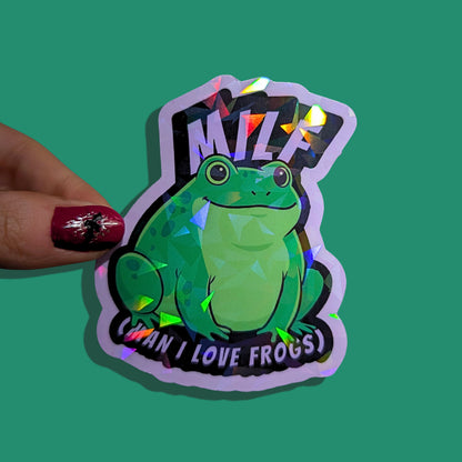 MILF | Man I Love Frogs | Holographic Sticker
