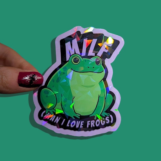 MILF | Man I Love Frogs | Holographic Sticker