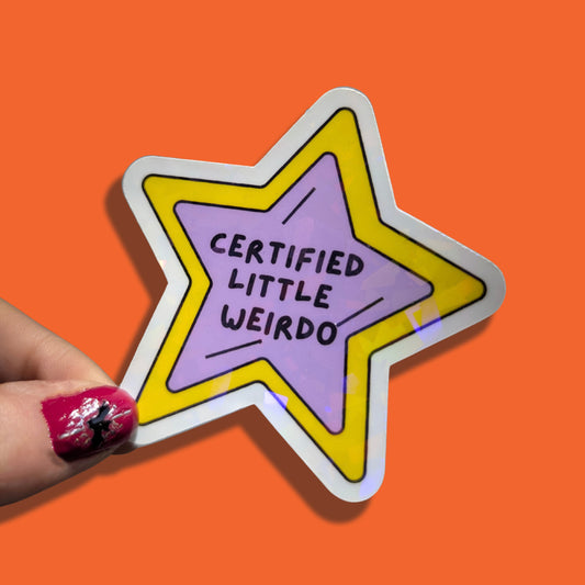 Certified Little Weirdo Holographic Sticker