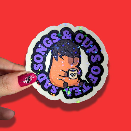 Sad Songs and Cups Of Tea | Capybara | Holographic Sticker