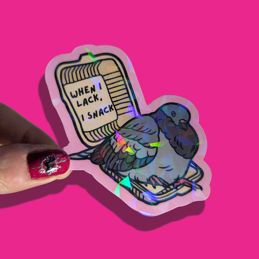 When I Lack, I Snack Holographic Pigeon Sticker