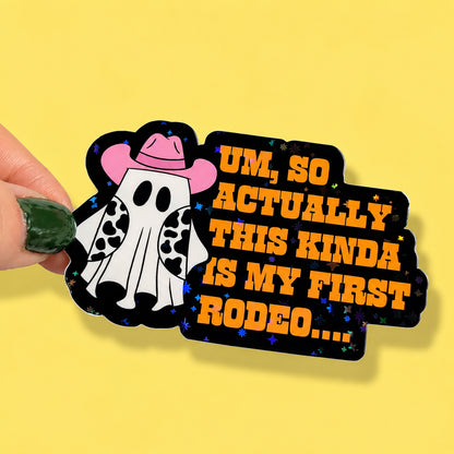 This Is My First Rodeo Holographic Sticker | Relatable Stickers | Alternative Vinyl Stickers | ADHD | Neurospicy | Sad Disco Club