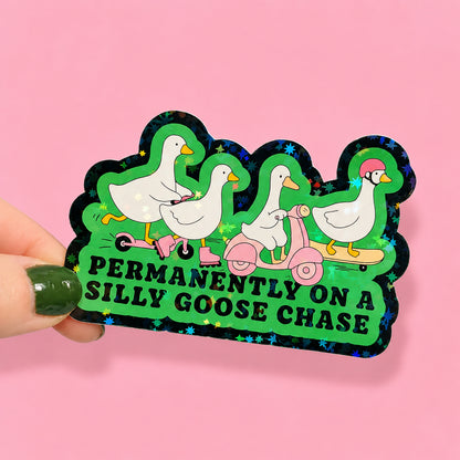 Silly Goose Chase Holographic Sticker | Relatable Stickers | Alternative Vinyl Stickers | ADHD | Neurospicy | Sad Disco Club