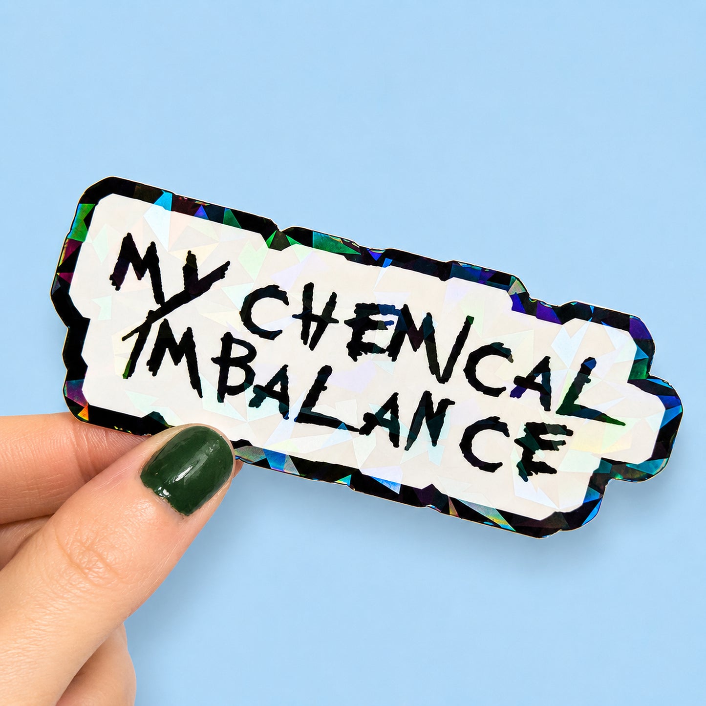 My Chemical Imbalance Holographic Sticker | Relatable Stickers | Alternative Vinyl Stickers | ADHD | Neurospicy | Sad Disco Club