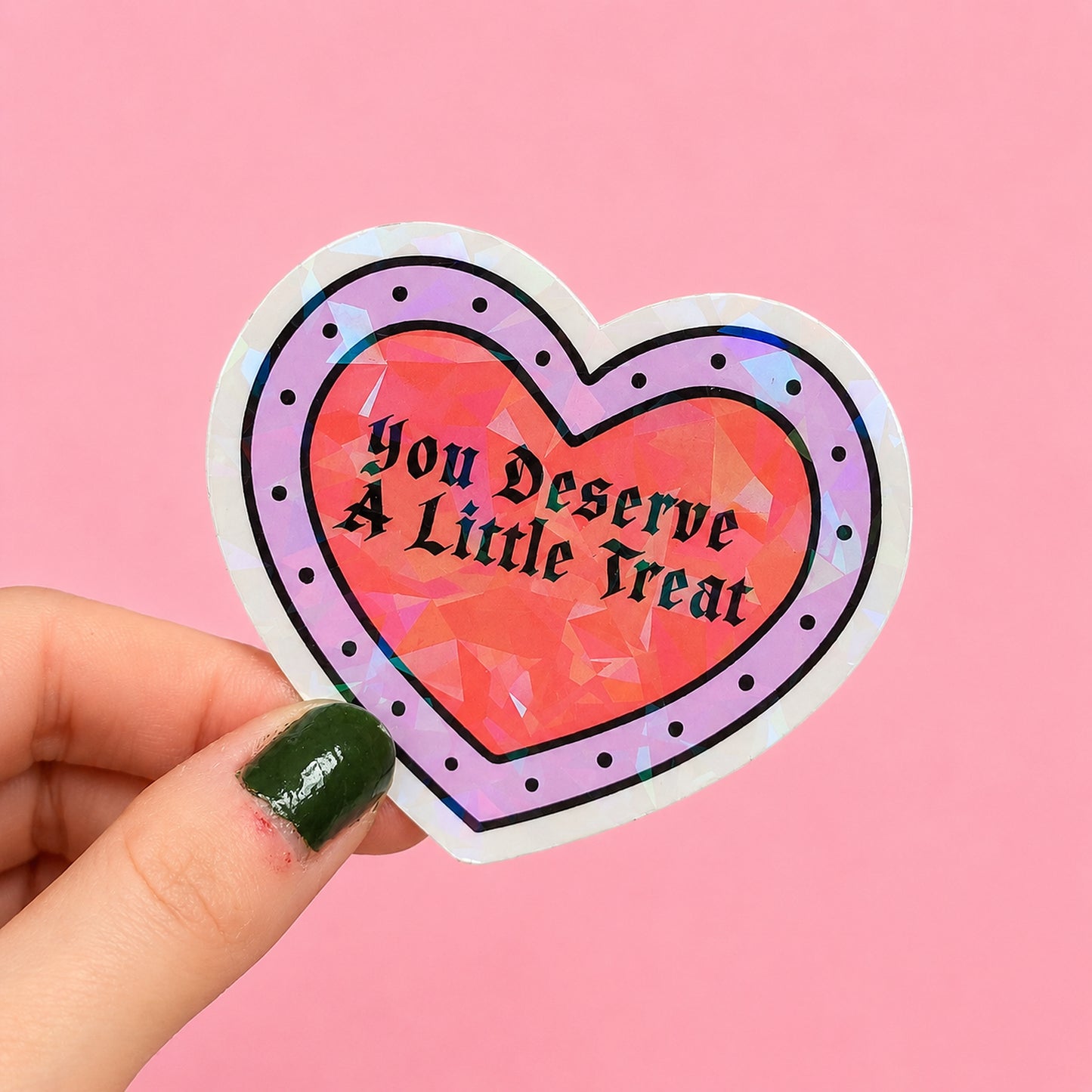 You Deserve A Little Treat Holographic Sticker | Relatable Stickers | Alternative Vinyl Stickers | ADHD | Neurospicy | Sad Disco Club