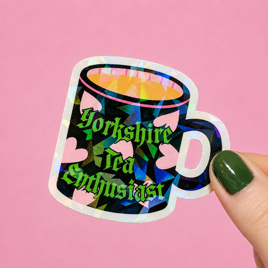 Yorkshire Tea Enthusiast Holographic Sticker | Relatable Stickers | Alternative Vinyl Stickers | ADHD | Neurospicy | Sad Disco Club