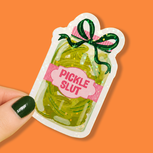 Pickle Slut Holographic Sticker | Relatable Stickers | Alternative Vinyl Stickers | ADHD | Neurospicy | Sad Disco Club