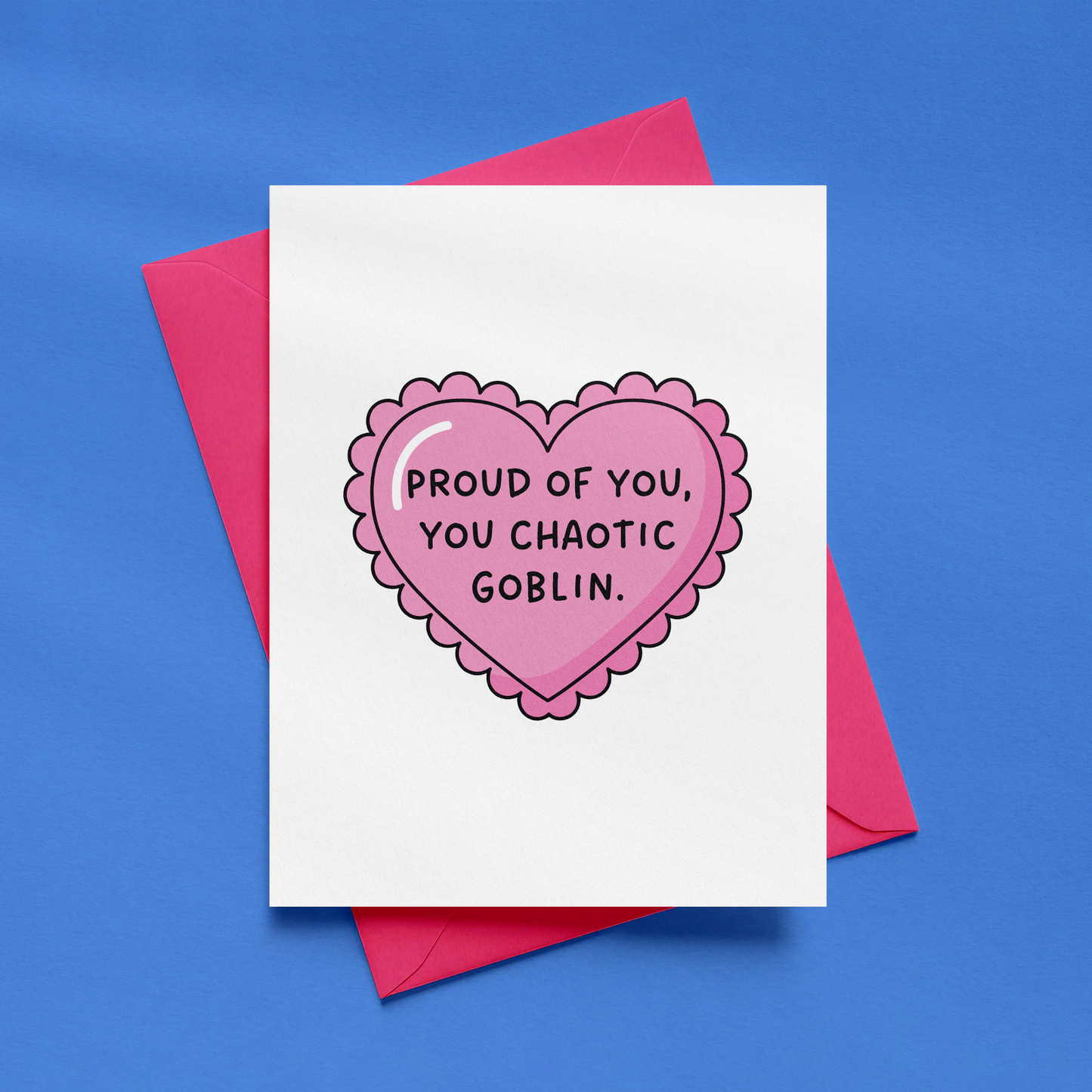 Proud of You, You Chaotic Goblin Card | Funny Congratulations Card | Alternative Encouragement Card