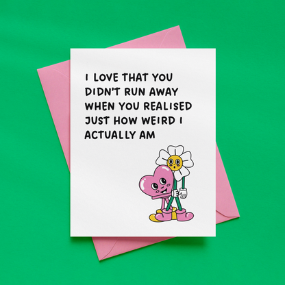 I Love That You Didn't Run Away Card | Funny Anniversary Card | Alternative Love Card
