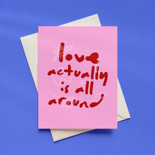 Love Actually Is All Around Card | Funny Anniversary Card | Romantic Card | Valentine's Card | Alternative Love Card
