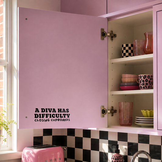 A Diva Has Difficulty Closing Cupboards Vinyl Decal