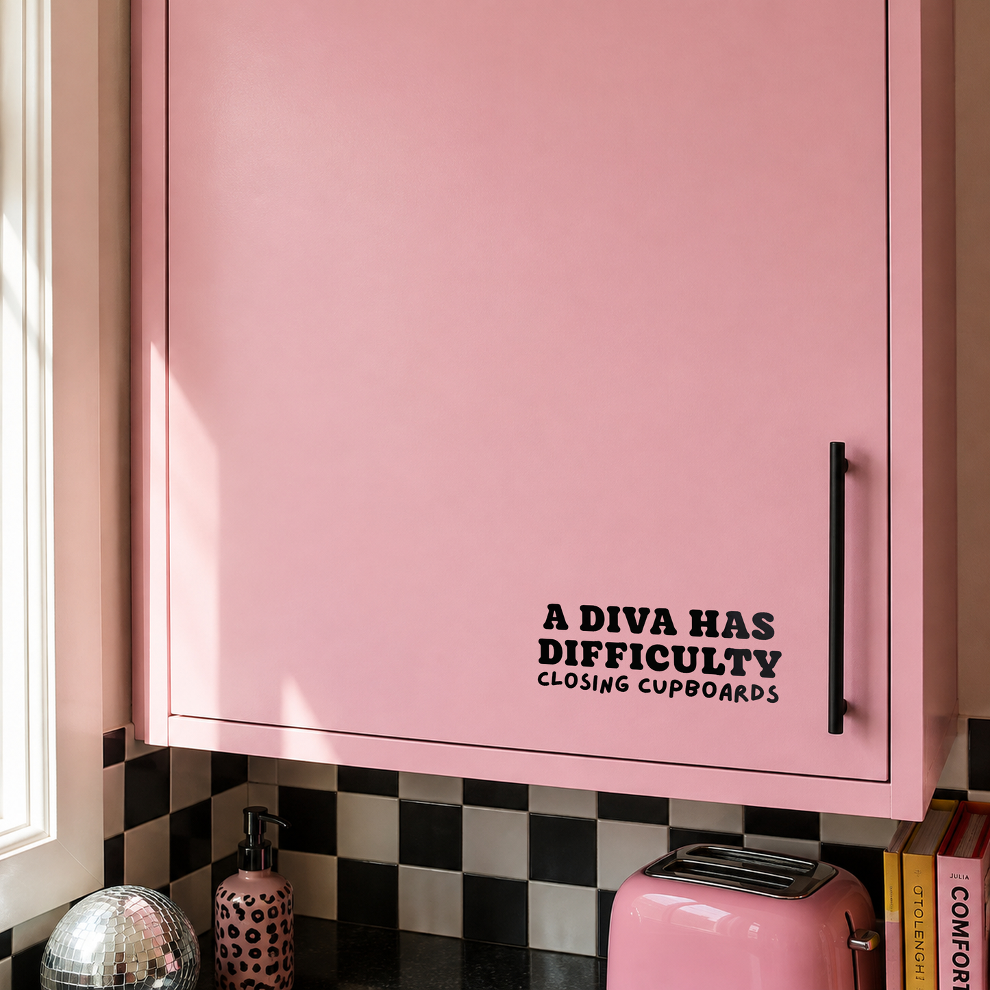 A Diva Has Difficulty Closing Cupboards Vinyl Decal
