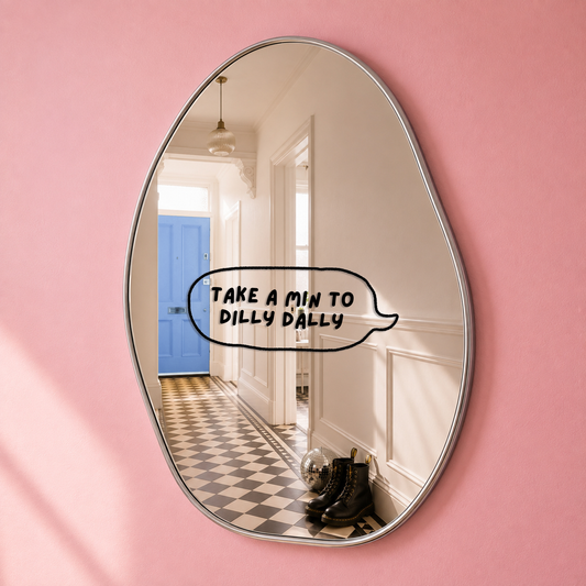Take A Min To Dilly Dally Vinyl Mirror Decal