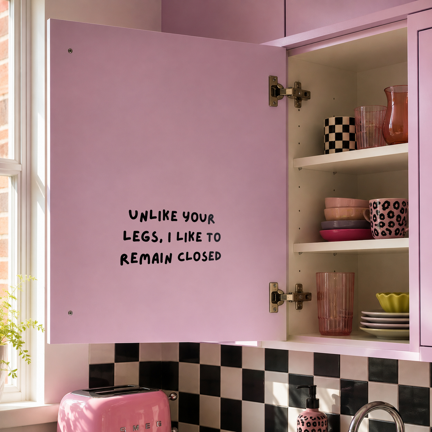 Unlike Your Legs, I Like to Remain Closed – Funny Cupboard Vinyl Decal