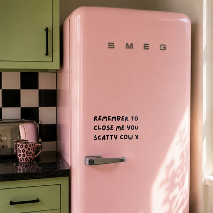 Remember to Close Me You Scatty Cow – Funny Fridge Vinyl Decal