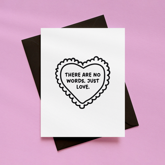 There Are No Words. Just Love Card | Sympathy Card | Thinking of You Card | Bereavement Card