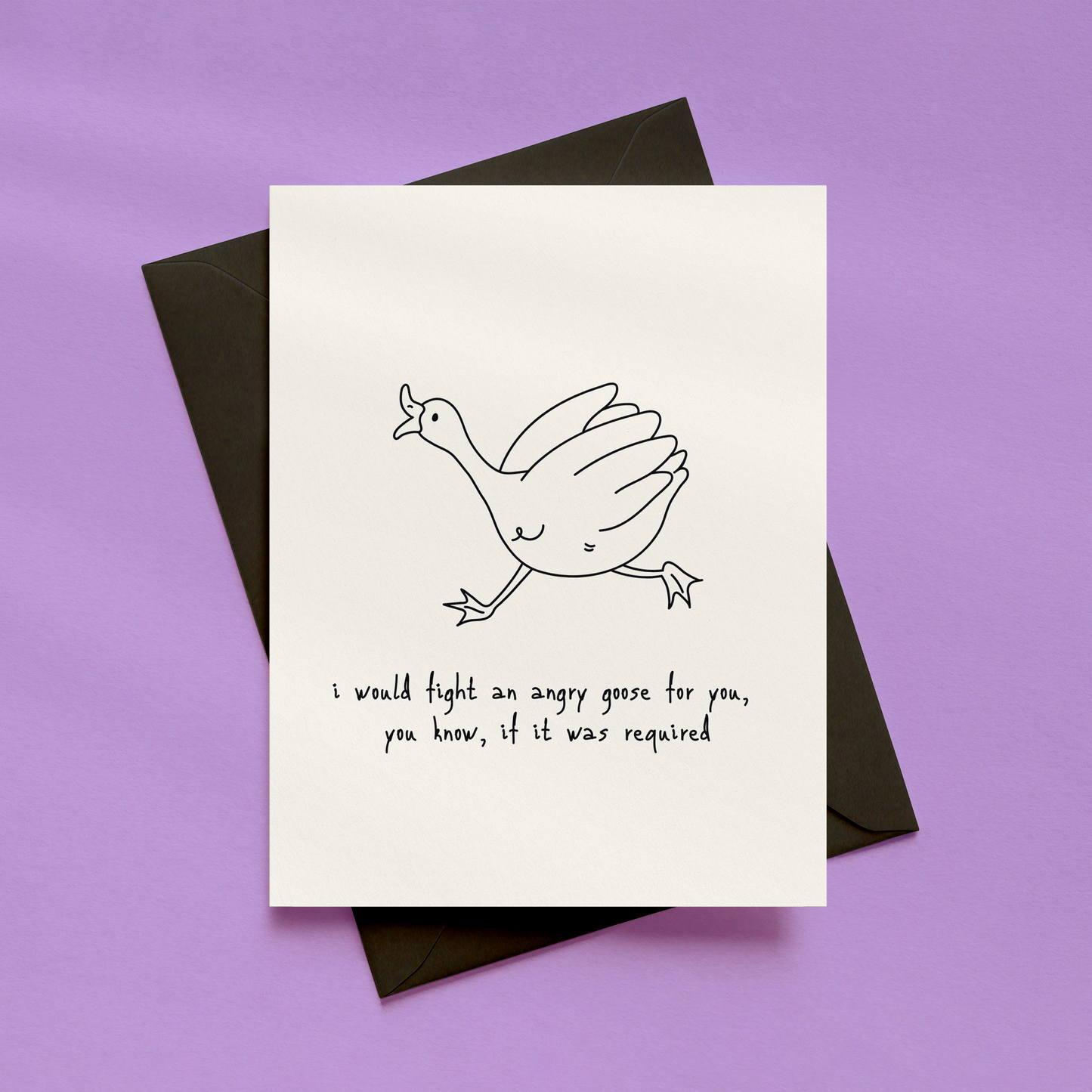 I Would Fight an Angry Goose for You Card | Funny Friendship Card | Just Because Card | Goose Greetings Card