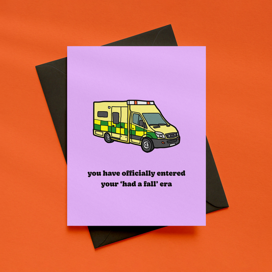 You Have Officially Entered Your 'Had a Fall' Era Card | Funny Birthday Card | Getting Older Card