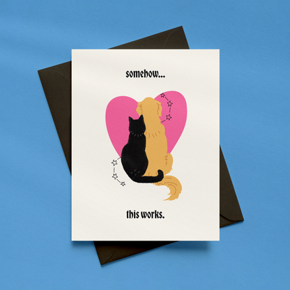 Somehow... This Works | Black Cat & Golden Retriever Card | Alternative Relationship Card