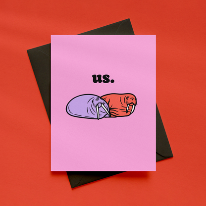 Us Card | Relatable Couple | Walrus Greetings Card | Funny Relationship Card