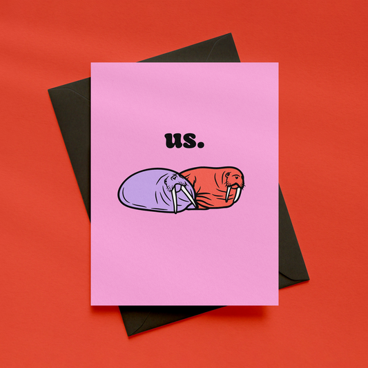 Us Card | Relatable Couple | Walrus Greetings Card | Funny Relationship Card
