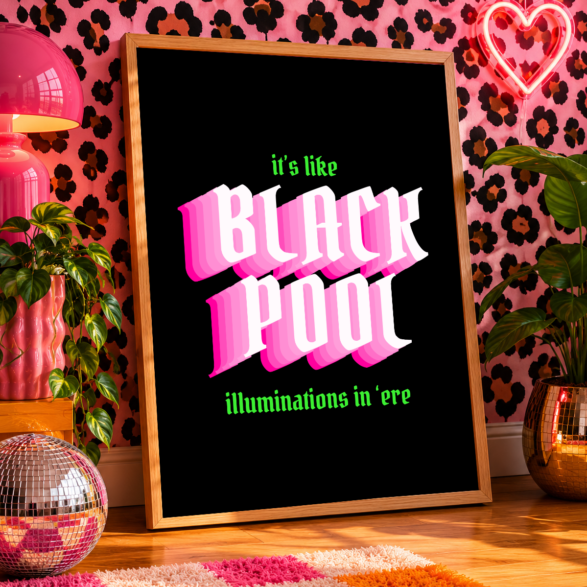 It's Like Blackpool Illuminations In 'Ere Print | Funny Northern Saying Wall Art | Yorkshire Home Decor