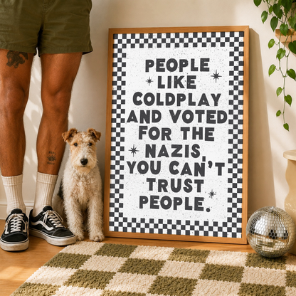 You Can't Trust People Print | Peep Show Inspired Wall Art | Funny British TV Quote Poster