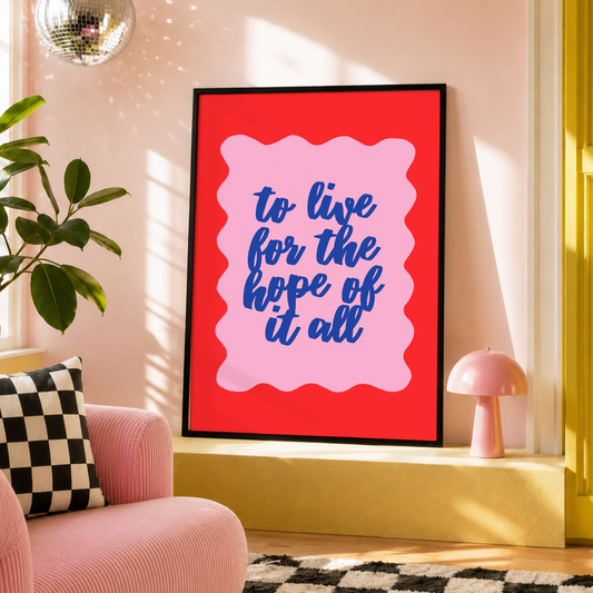 To Live For The Hope Of It All Print | Taylor Inspired Wall Art | Folklore Inspired Lyric Print | Colourful Home Decor