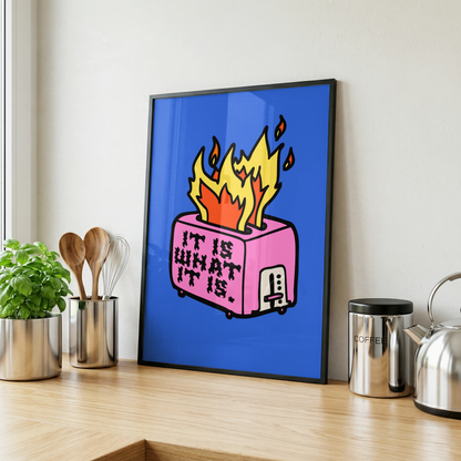 It Is What It Is Print | Funny Burnout Kitchen Wall Art | Colourful Toaster Illustration | Kitchen Decor for Tired Adults